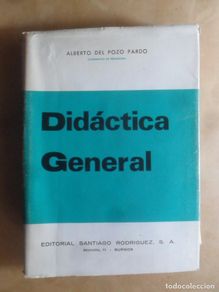 Bücher: DIDACTICA GENERAL - ALBERTO DEL POZO PARDO - ED. SANTIAGO RODRIGUEZ - 1977